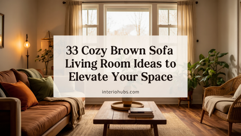 33 Cozy Brown Sofa Living Room Ideas to Elevate Your Space